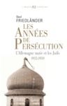 Livre numérique Les Années de persécution . L'Allemagne nazie et les Juifs (1933-1939)