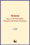 Electronic book Seneca : Story of the Philosopher, Dramatist and Roman Statesman