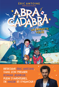 Livro digital Éric Antoine – Abracadabra – La Baguette volée – Lecture roman jeunesse – Dès 8 ans