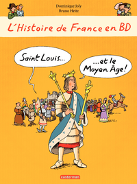 Livre numérique L'histoire de France en BD - Saint-Louis et le Moyen Âge