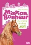 Livre numérique Mission bonheur - tome 2 : Un cheval de rêve