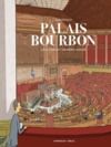 Livre numérique Palais-Bourbon, les coulisses de l'Assemblée nationale