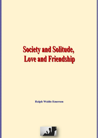 Electronic book Society and Solitude, Love and Friendship