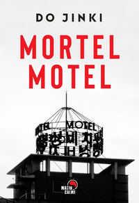 Electronic book Mortel Motel - Les enquêtes de l'avocat Gojin