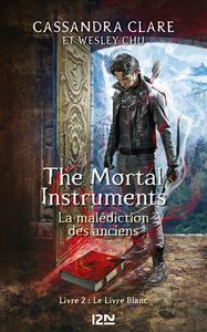 Electronic book The Mortal Instruments - La malédiction des anciens - tome 2 : Le Livre Blanc
