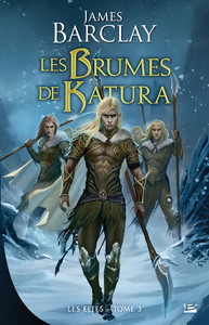 Electronic book Les Elfes (James Barclay), T3 : Les Brumes de Katura