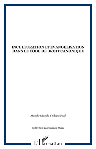 Electronic book INCULTURATION ET EVANGELISATION DANS LE CODE DE DROIT CANONIQUE