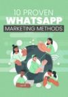 Libro electrónico 10 Proven WhatsApp Marketing Methods
