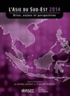 Electronic book L’Asie du Sud-Est 2014 : bilan, enjeux et perspectives
