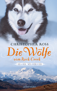 Livre numérique Alaska Wilderness - Die Wölfe vom Rock Creek (Bd.2)