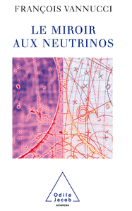 Electronic book Le Miroir aux neutrinos