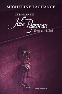 Livre numérique Le Roman de Julie Papineau Tome 2 - L'Exil