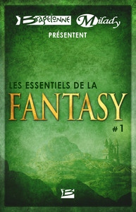 Livre numérique Bragelonne et Milady présentent Les Essentiels de la Fantasy #1