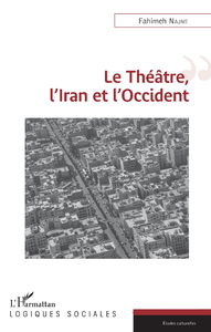 Livre numérique Le Théâtre, l'Iran et l'Occident