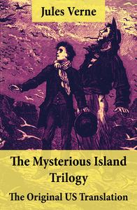 Electronic book The Mysterious Island Trilogy - The Original US Translation