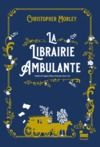 Livre numérique La librairie ambulante, Christopher Morley: un livre classique américain enfin traduit en français