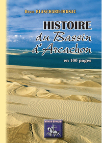 Livre numérique Histoire du Bassin d'Arcachon en 100 pages