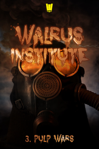 Livre numérique Walrus Institute 3 : Pulp Wars