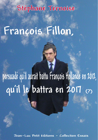 Livre numérique François Fillon, persuadé qu'il aurait battu François Hollande en 2012, qu'il le battra en 2017