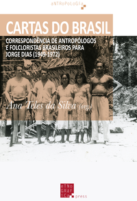 Livre numérique Cartas do Brasil: Correspondência de Antropólogos e Folcloristas Brasileiros para Jorge Dias (1949-1972)