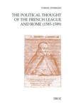 Electronic book The Political Thought of the French League and Rome (1585-1589)