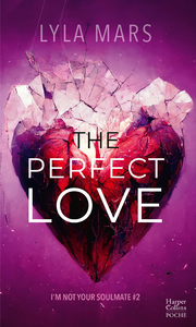 Libro electrónico The Perfect Love - I'm Not Your Soulmate #2