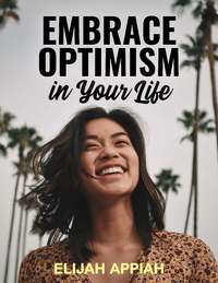 Libro electrónico Embrace Optimism in Your Life
