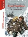Libro electrónico L'incroyable aventure de Shackleton prisonnier des glaces de l'Antartique