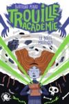 Livro digital Trouille Académie - La boîte maléfique - Lecture roman jeunesse horreur - Dès 9 ans