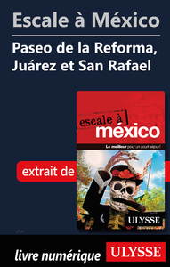 Livre numérique Escale à México - Paseo de la Reforma, Juarez et San Rafael