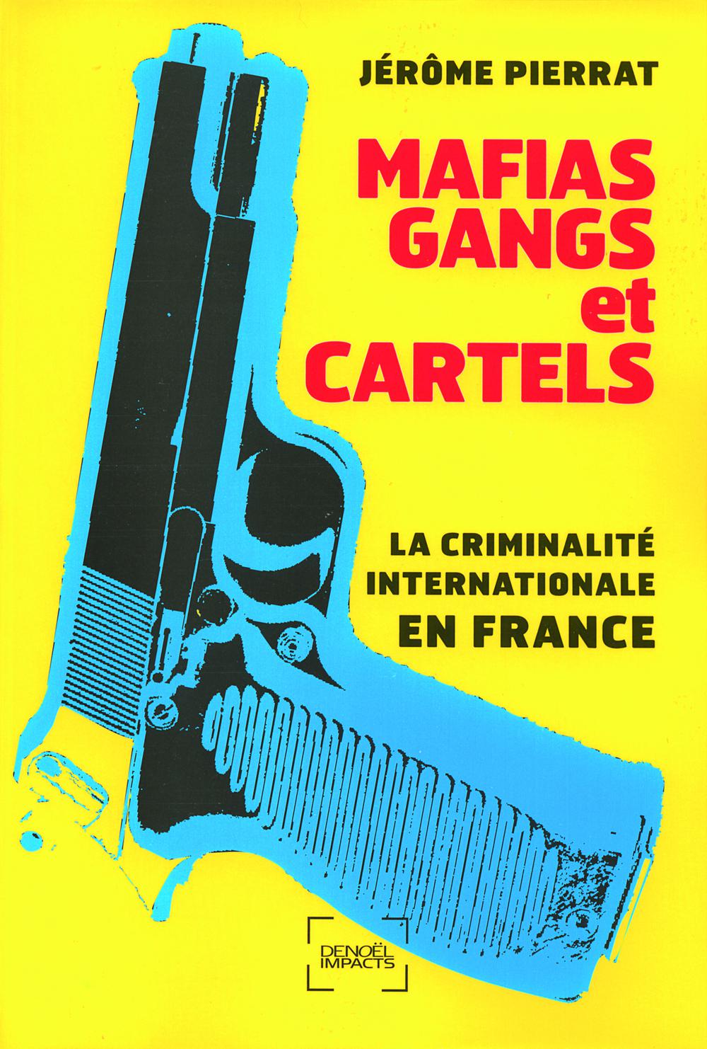 ebook-mafias-gangs-et-cartels-la-criminalit-internationale-en