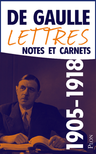 Livre numérique Lettres, notes et carnets, tome 1 : 1905-1918
