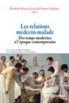 Libro electrónico Les relations médecin-malade des temps modernes à l’époque contemporaine
