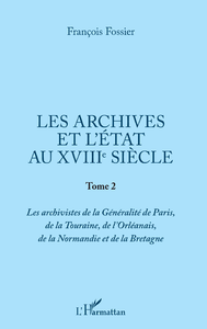 Livre numérique Les archives et l'Etat au XVIIIe siècle
