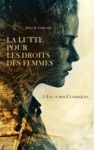 Livre numérique La Lutte Pour les Droits des Femmes : 3 Lectures Classiques