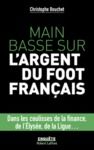 Livre numérique Main basse sur l'argent du foot français