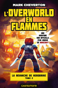 Livre numérique Minecraft - La Revanche de Herobrine, T2 : L'Overworld en flammes