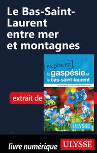 Livro digital Le Bas-Saint-Laurent entre mer et montagnes
