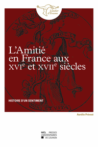 Livre numérique L’amitié en France aux XVIe et XVIIe siècles