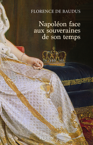 Libro electrónico Napoléon face aux souveraines de son temps