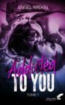 Electronic book Addicted to you : tome 1