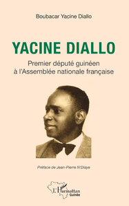 Livre numérique Yacine Diallo premier député guinéen à l'Assemblé nationale française
