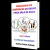 Livro digital Pedagogia de Dinâmicas de Grupo para Sala de Aula.