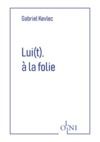 Livre numérique Lui(t), à la folie