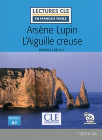 Livre numérique Arsène Lupin l'aiguille creuse - Niveau 2/A2 - Lecture CLE en français facile - Ebook