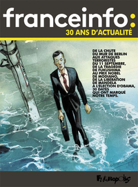 Electronic book France Info : 30 ans d'actualité (1987-2017)