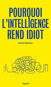 Electronic book Pourquoi l'intelligence rend idiot