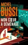 Electronic book Mon coeur a déménagé : le nouveau livre de Michel Bussi, maître du thriller français. La vengeance est au cœur de ce roman policier qui nous replonge dans les années 1990. Nouveauté 2024.