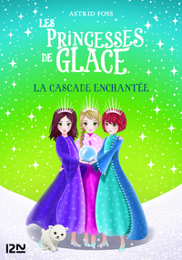 Electronic book Les princesses de glace - tome 04 : La cascade enchantée
