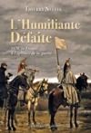 Libro electrónico L'Humiliante Défaite : 1870, la France à l'épreuve de la guerre